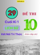 Tổng hợp 29 Đề thi cuối kì 1 Lịch Sử 10 Kết Nối Tri Thức (Kèm đáp án)
